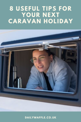 8 USEFUL TIPS FOR YOUR NEXT CARAVAN HOLIDAY