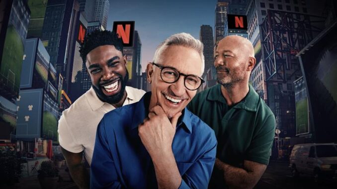 The Rest Is Football Heads to Netflix for the World Cup—and the Guest List Is Massive