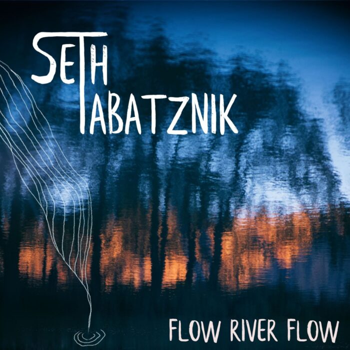 Seth Tabatznik releases 'Flow River Flow' single